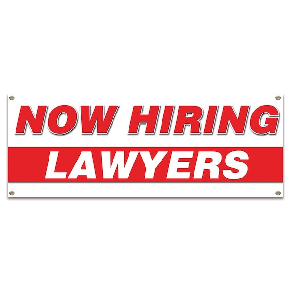 Signmission Now Hiring Lawyers Banner Apply Inside Accepting Application Single Sided B-30268 - main